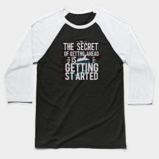 Getting started Baseball T-Shirt